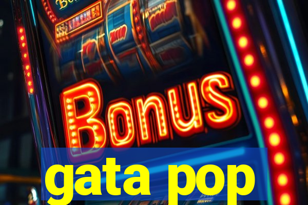 gata pop